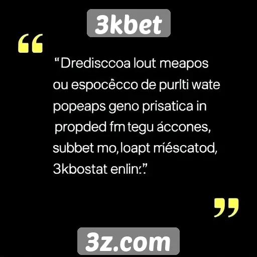 Feedback dos usuários sobre a experiência no 3kbet